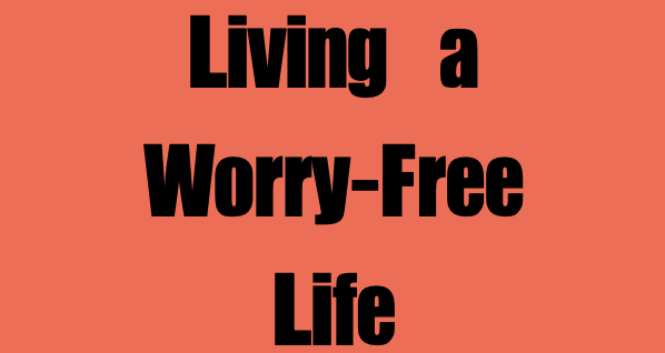 worry-free life